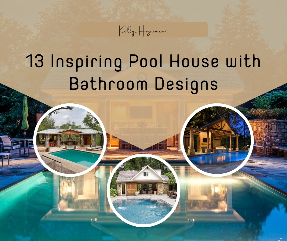 13 Inspiring Pool House With Bathroom Designs