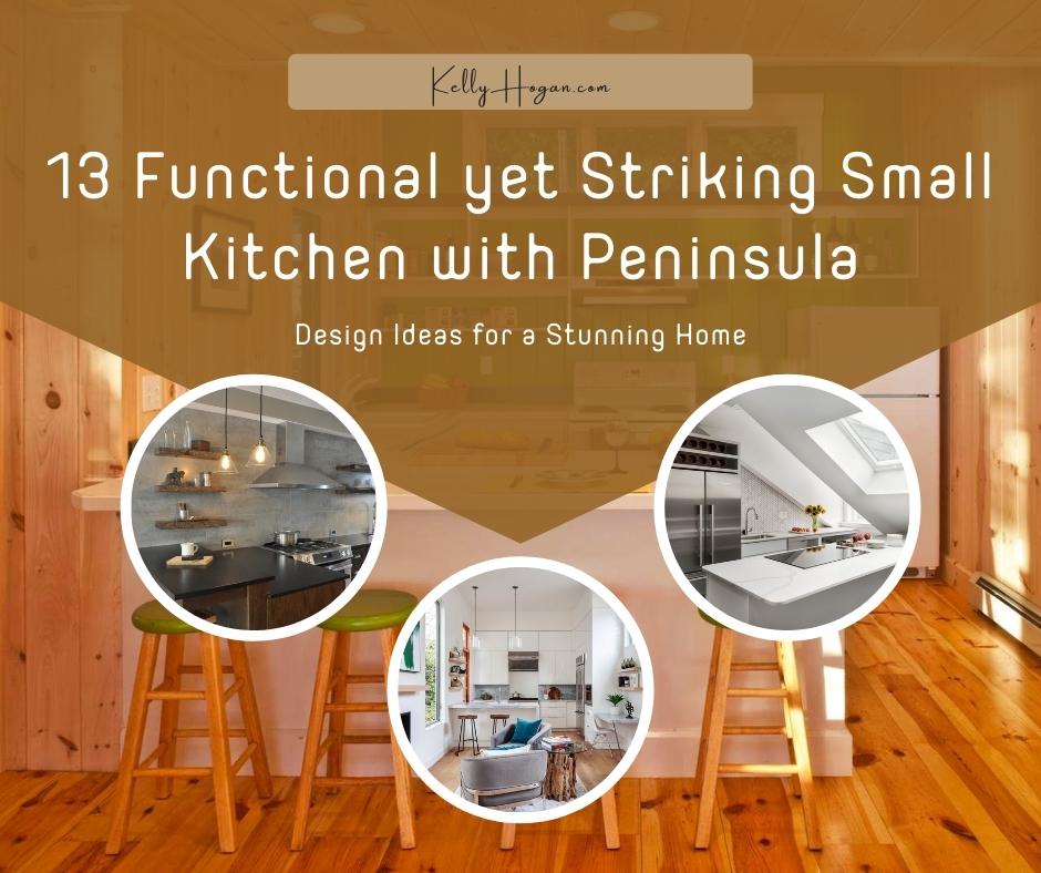 13 Functional Yet Striking Small Kitchen With Peninsula Design Ideas