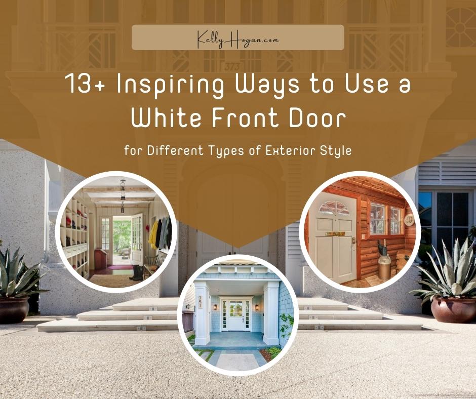 13  Inspiring Ways To Use A White Front Door
