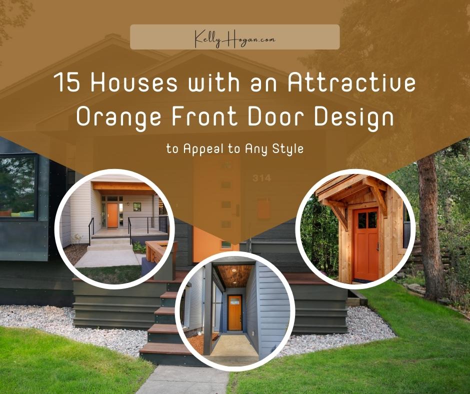 15 Houses With An Attractive Orange Front Door Design