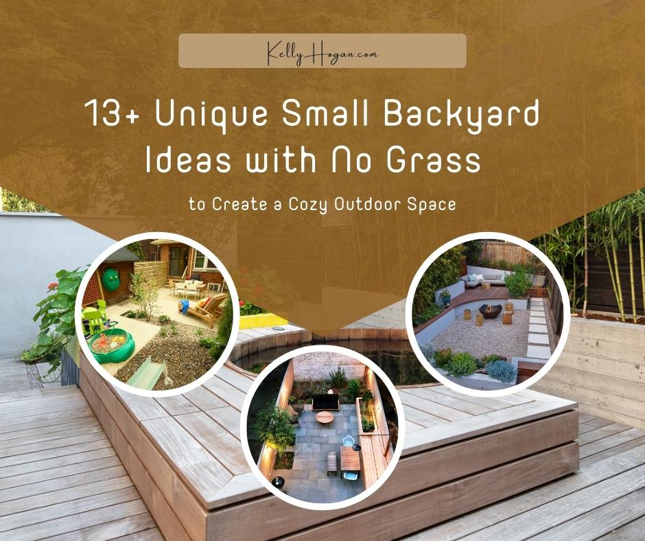 13  Unique Small Backyard Ideas With No Grass
