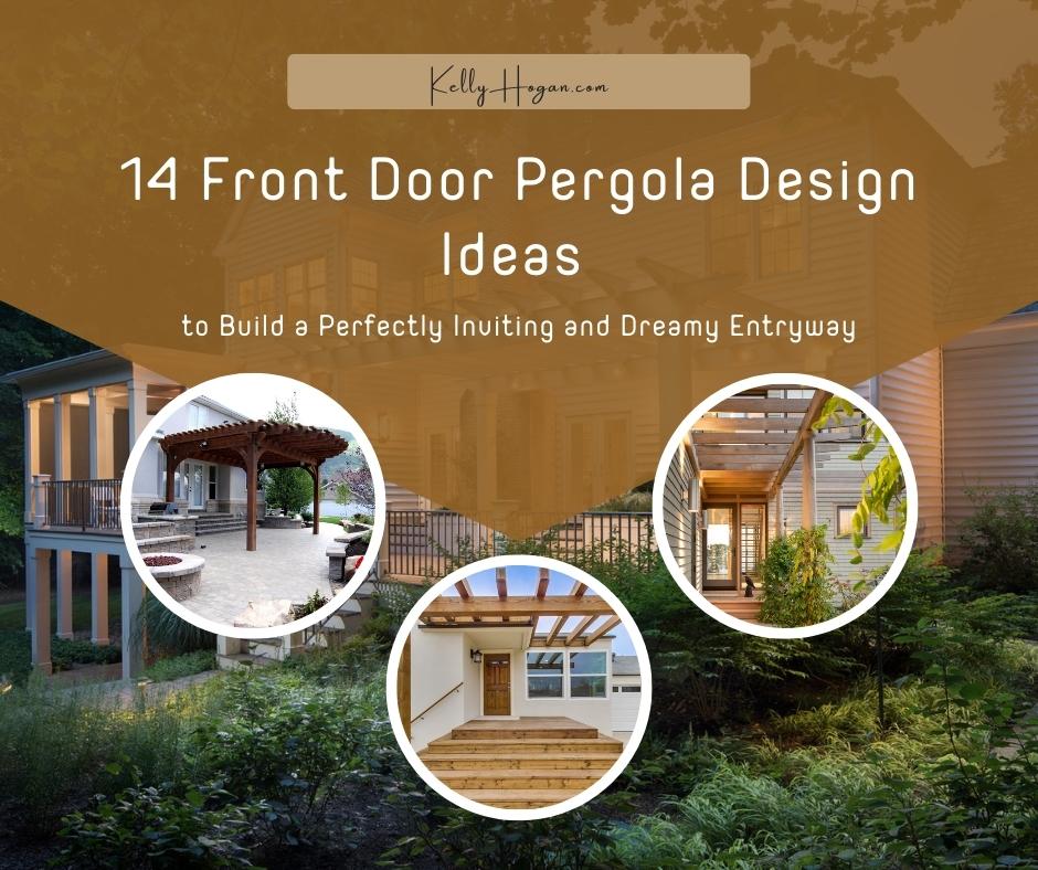14 Front Door Pergola Design Ideas