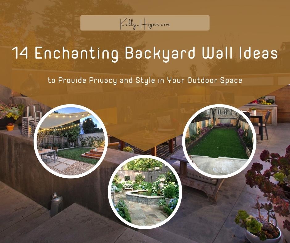 14 Enchanting Backyard Wall Ideas